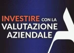 Investire con la Valutazione Aziendale – Pietro Michelangeli (Analitica)