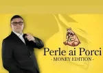 Perle ai porci - Money edition + Avidità bigluchiana - di Big Luca