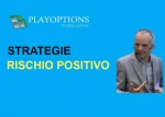 Strategie a Rischio Positivo – PlayOptions