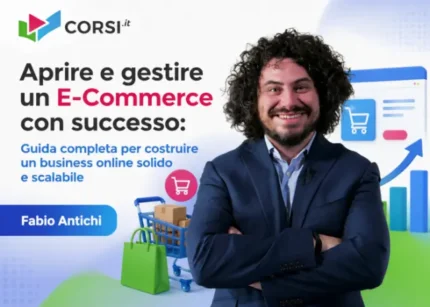 Aprire e gestire un E-Commerce con successo – Fabio Antichi