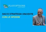 DAX e Strategia Vincente con le Opzioni – PlayOptions