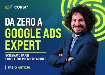 Da Zero a Google Ads Expert – Fabio Antichi