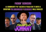 Fuckin’ Seducers – Johnny Fottutamente