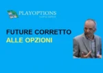 Future Corretto alle Opzioni – PlayOptions