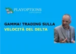 Gamma! Trading sulla velocità del DELTA – PlayOptions