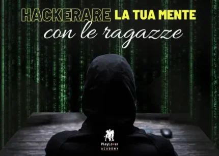 Hackerare la tua Mente - PlayLover Academy