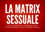La Matrix Sessuale – Marco Bux