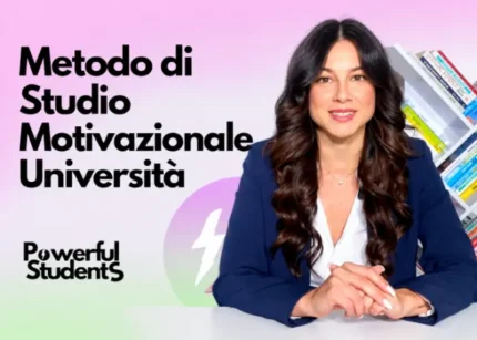 Metodo di Studio Motivazionale Università – Powerful Students