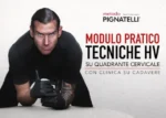 Modulo Pratico Tecniche HV su Quadrante Cervicale – Daniele Pignatelli