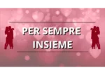 Per sempre insieme (Livello 2) – Luca di Approcciala.it