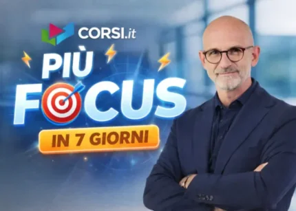 Più Focus in 7 Giorni – Antonio Pipio (Corsi.it)