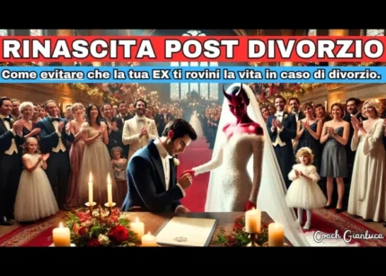 Rinascita Post Divorzio – Gianluca Coach