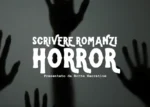 Scrivere Romanzi Horror – Rotte Narrative