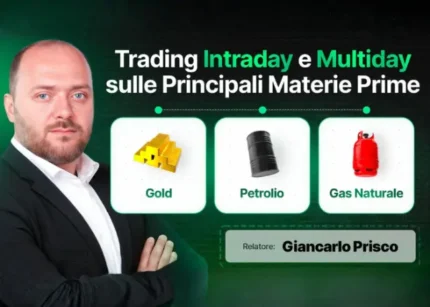 Trading Intraday e Multiday sulle Principali Materie Prime – Giancarlo Prisco