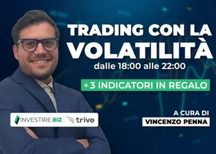 Trading con la Volatilità – Vincenzo Penna (Investire.biz)