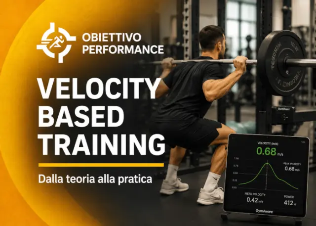 Velocity Based Training Dalla Teoria alla Pratica – Obiettivo Performance Velocity Based Training: Dalla Teoria alla Pratica – Obiettivo Performance