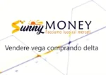 Vendere Vega comprando Delta - Sunny Money