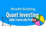 Wealth Building: Quant Investing – Luca Giusti